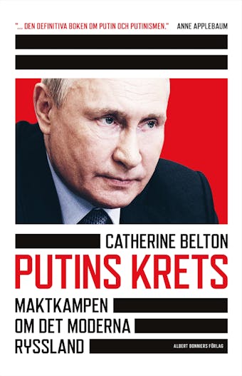 Putins krets : maktkamp om det moderna Ryssland - Catherine Belton