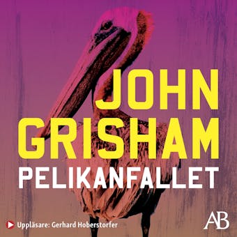 Pelikanfallet - John Grisham