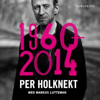 Per Holknekt 1960-2014 - Per Holknekt, Markus Lutteman
