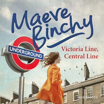 Victoria line, Central line - Maeve Binchy