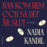 Omslag till han kom hem och sa det är slut