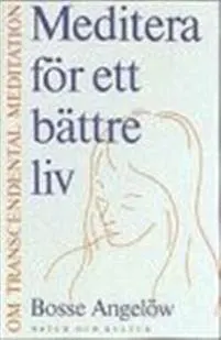 Meditera för ett bättre liv