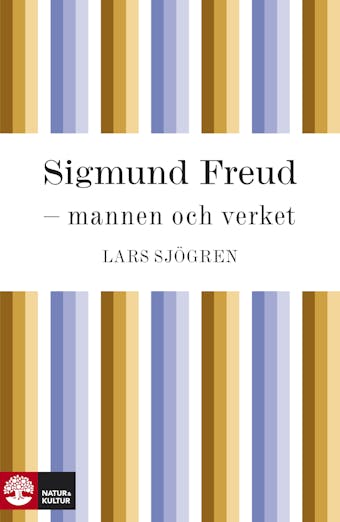 Sigmund Freud : mannen och verket - Lars Sjögren