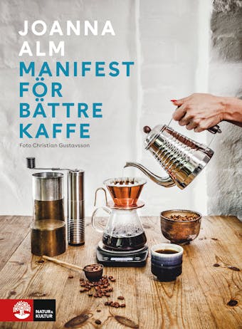 Manifest för bättre kaffe - Joanna Alm