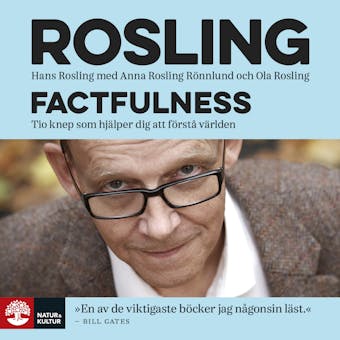 Factfulness - Ola Rosling, Hans Rosling, Anna Rosling Rönnlund
