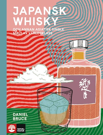Japansk whisky - Daniel Bruce