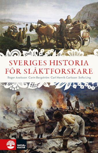 Sveriges historia för släktforskare - Carl Henrik Carlsson, Carin Bergström, Sofia Ling, Roger Axelsson
