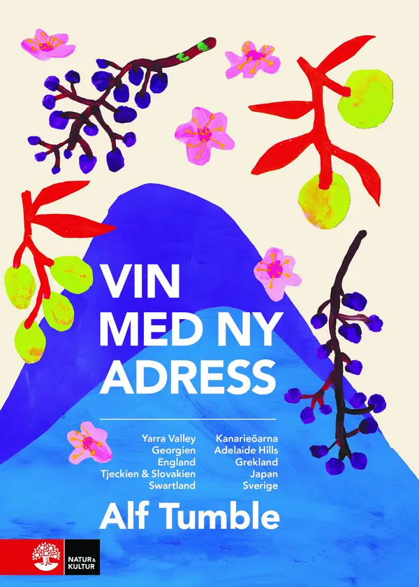 Vin med ny adress : Yarra Valley, Georgien, England, Tjeckien & Slovakien, Swartland, Kanarieöarna, Adelaide Hills, Grekland, Japan, Sverige