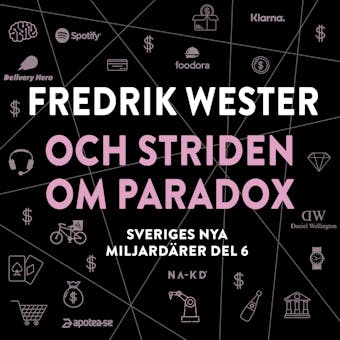 Sveriges nya miljardärer 6 : Fredrik Wester och striden om Paradox - Erik Wisterberg, Jon Mauno Pettersson