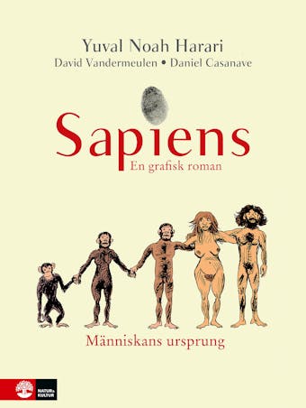 Människans ursprung : Sapiens - en grafisk roman - Yuval Noah Harari, David Vandermeulen, Daniel Casanave