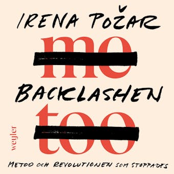 Backlashen : Metoo och revolutionen som stoppades