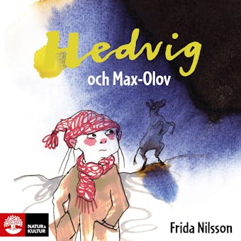 Hedvig och Max-Olov - Frida Nilsson