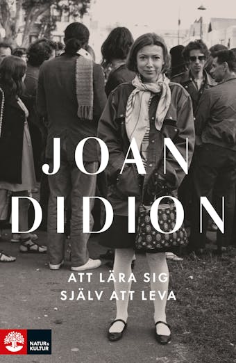 Att lära sig själv att leva - Joan Didion