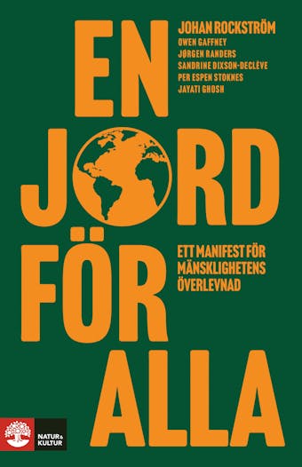 En jord för alla : Ett manifest för mänsklighetens överlevnad - Jorgen Randers, Jayati Ghosh, Sandrine Dixson-Declève, Owen Gaffney, Per Espen Stoknes, Johan Rockström