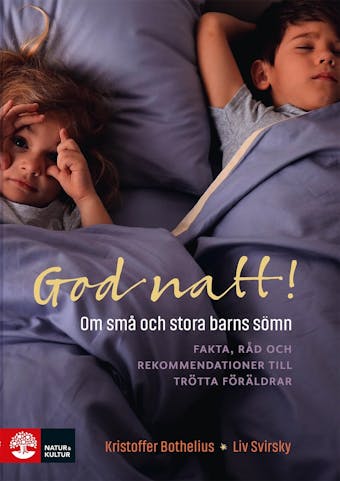 God natt! : Om små och stora barns sömn - Kristoffer Bothelius, Liv Svirsky