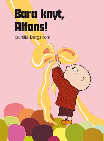 Bara knyt, Alfons!