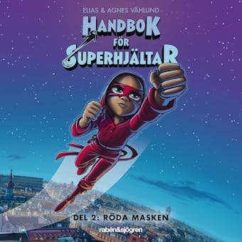 Handbok för superhjältar Del 2: Röda Masken - Elias Våhlund