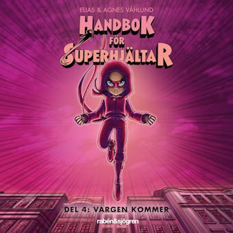 Handbok för superhjältar Del 4: Vargen kommer