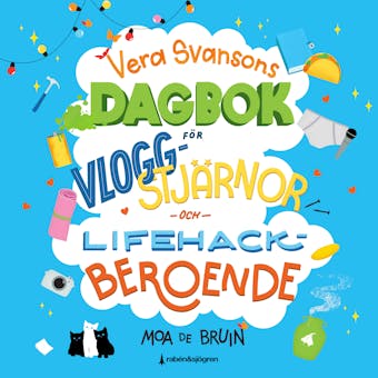 Vera Svansons dagbok för vloggstjärnor och lifehackberoende - undefined