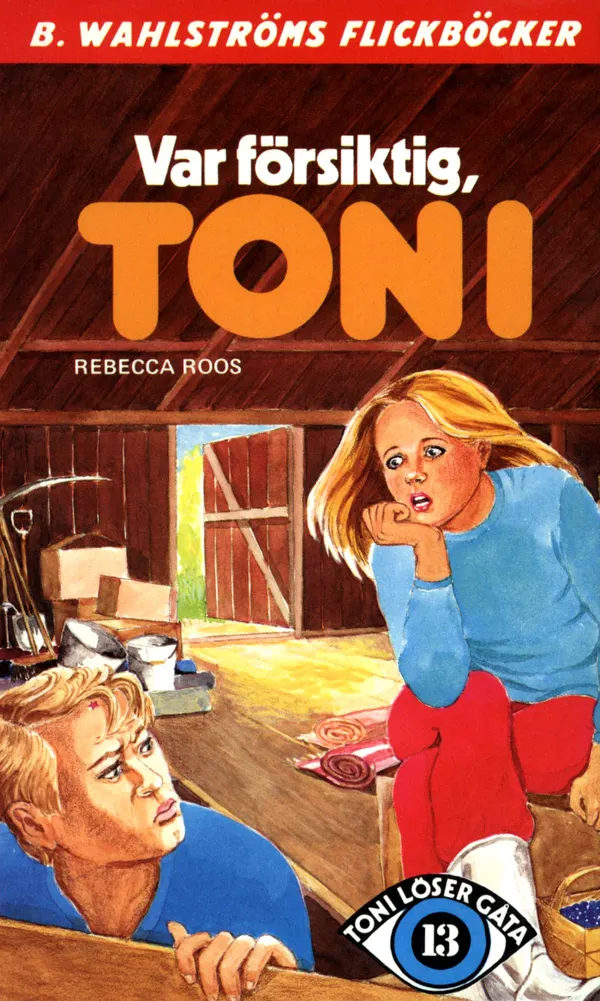 Var försiktig, Toni