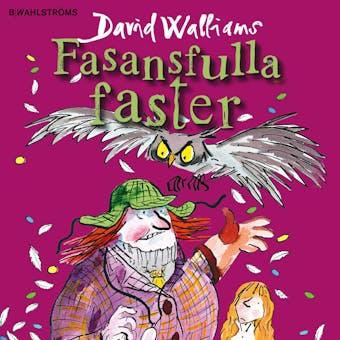 Fasansfulla faster - David Walliams