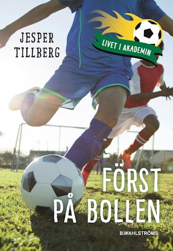 Livet i akademin 2 - Först på bollen - Jesper Tillberg