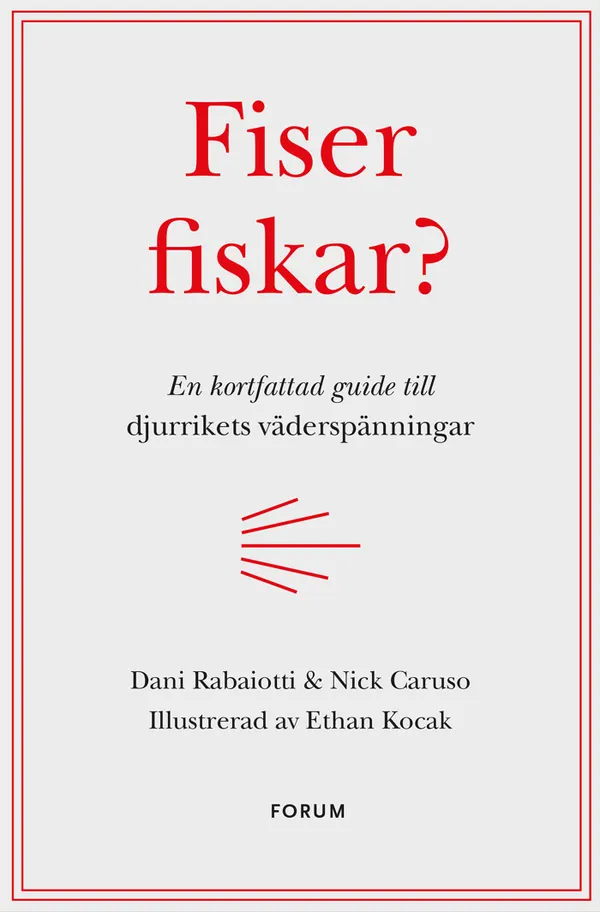 Fiser fiskar? : En kortfattad guide till djurrikets väderspänningar