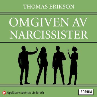 Omgiven av narcissister : så hanterar du självälskare - Thomas Erikson