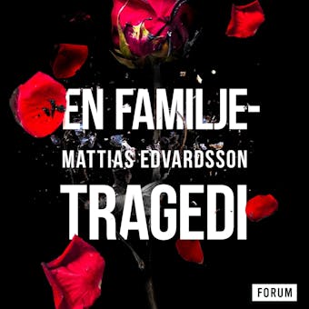 En familjetragedi - Mattias Edvardsson
