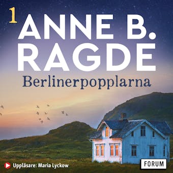 Berlinerpopplarna - Anne B. Ragde