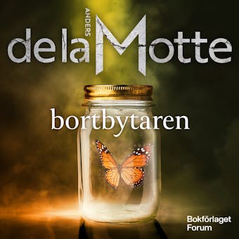 Bortbytaren - Anders De la Motte