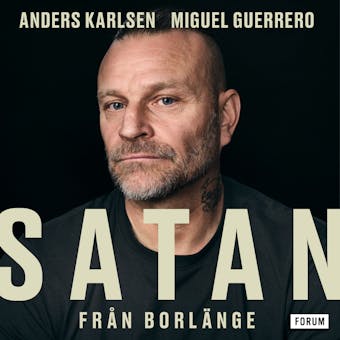 Satan från Borlänge - Anders Karlsen, Miguel Guerrero