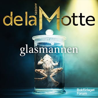 Glasmannen - Anders de la Motte