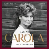 Omslag till Jag är Carola : Del 1. Frigörelsen