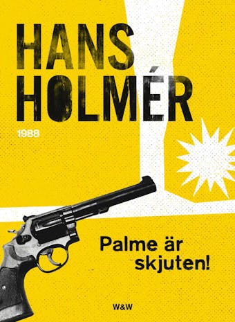 Olof Palme är skjuten!
