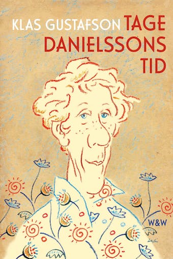 Tage Danielssons tid : en biografi - undefined