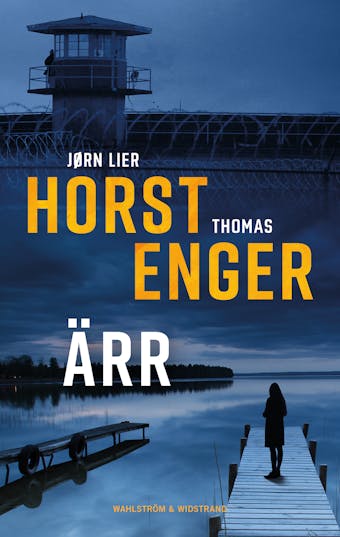 Ärr - Jørn Lier Horst, Thomas Enger