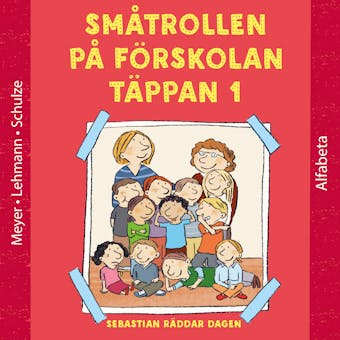 Småtrollen på Förskolan Täppan: Sebastian räddar dagen - undefined