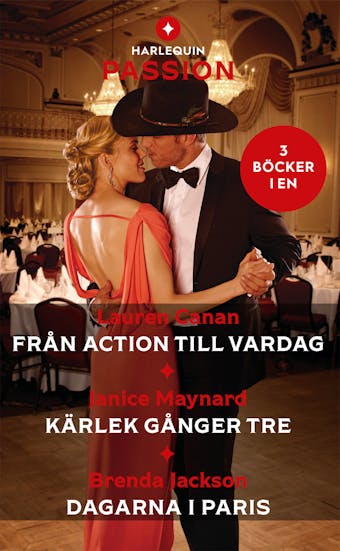 Från action till vardag / Kärlek gånger tre / Dagarna i Paris - Lauren Canan, Brenda Jackson, Janice Maynard
