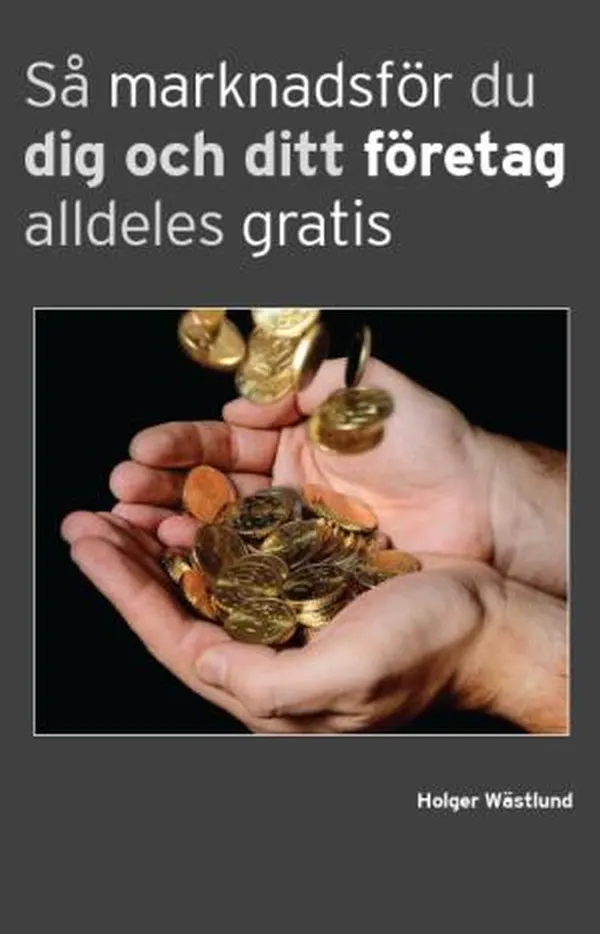 Så marknadsför du dig och ditt företag alldeles gratis