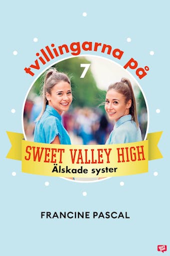 Tvillingarna på Sweet Valley High 7: Älskade syster - undefined