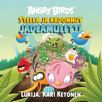 Angry Birds: Stella ja kadonnut jadeamuletti - undefined