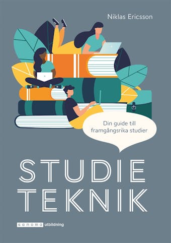 Studieteknik - din guide till framgångsrika studier - Niklas Ericsson