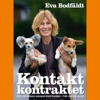 Kontaktkontraktet Om människans samspel med hunden - från valp till vuxen - Eva Bodfäldt