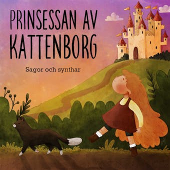 Prinsessan av Kattenborg : En spinnande och spännande musiksaga från Sagor och synthar - undefined