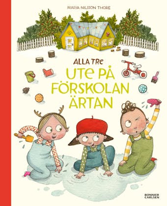 Alla tre ute på förskolan Ärtan - Maria Nilsson Thore