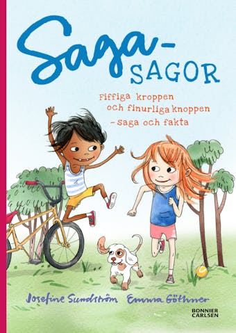 Fiffiga kroppen och finurliga knoppen - saga och fakta - Emma Göthner, Josefine Sundström