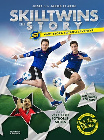 SkillTwins : he story - vårt stora fotbollsäventyr - Josef El-Zein, Jakob El-Zein