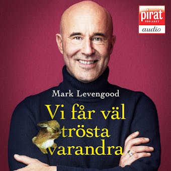 Vi får väl trösta varandra - Mark Levengood