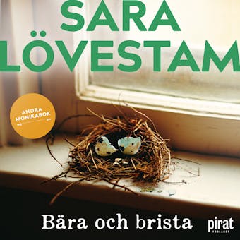 Bära och brista - Andra Monikabok - Sara Lövestam
